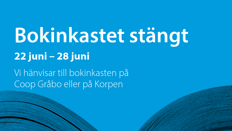 bokinkastet &auml;r st&auml;ngt 22 juni till 28 juni